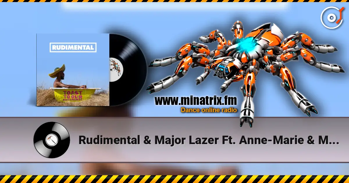 Rudimental & Major Lazer Ft. Anne-Marie & Mr Eazi - Let Me Live 高品质在线收听 | Minatrix.FM
