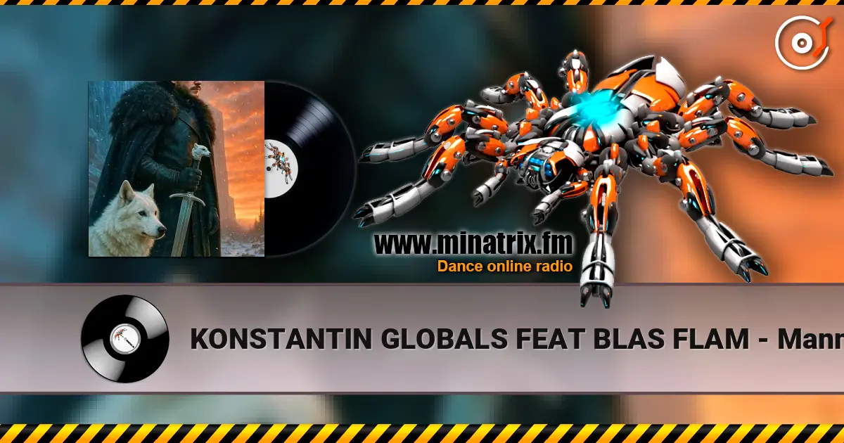 KONSTANTIN GLOBALS FEAT BLAS FLAM - Manny Black Supremacy 高品质在线收听 | Minatrix.FM