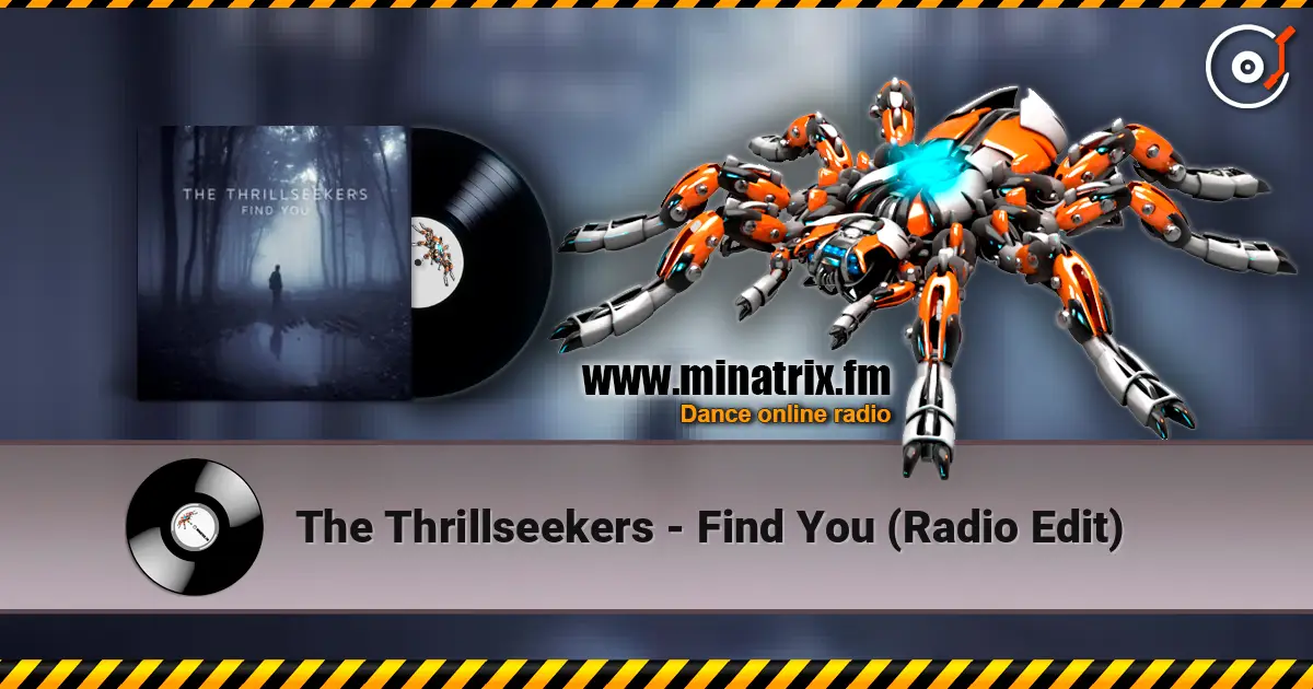 The Thrillseekers - Find You (Radio Edit) 高品质在线收听 | Minatrix.FM