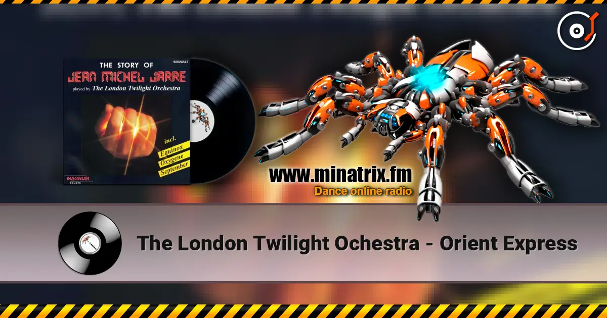 The London Twilight Ochestra - Orient Express 高品质在线收听 | Minatrix.FM