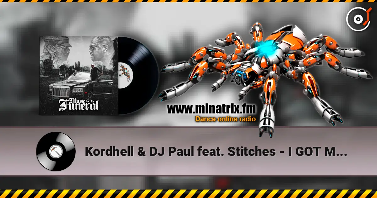 Kordhell & DJ Paul feat. Stitches - I GOT MY MONEY RIGHT 高品质在线收听 | Minatrix.FM