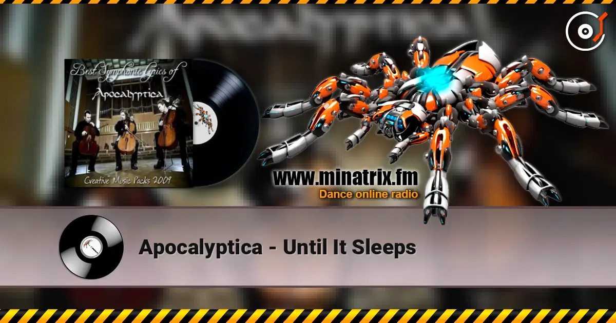 Apocalyptica - Until It Sleeps 高品质在线收听 | Minatrix.FM