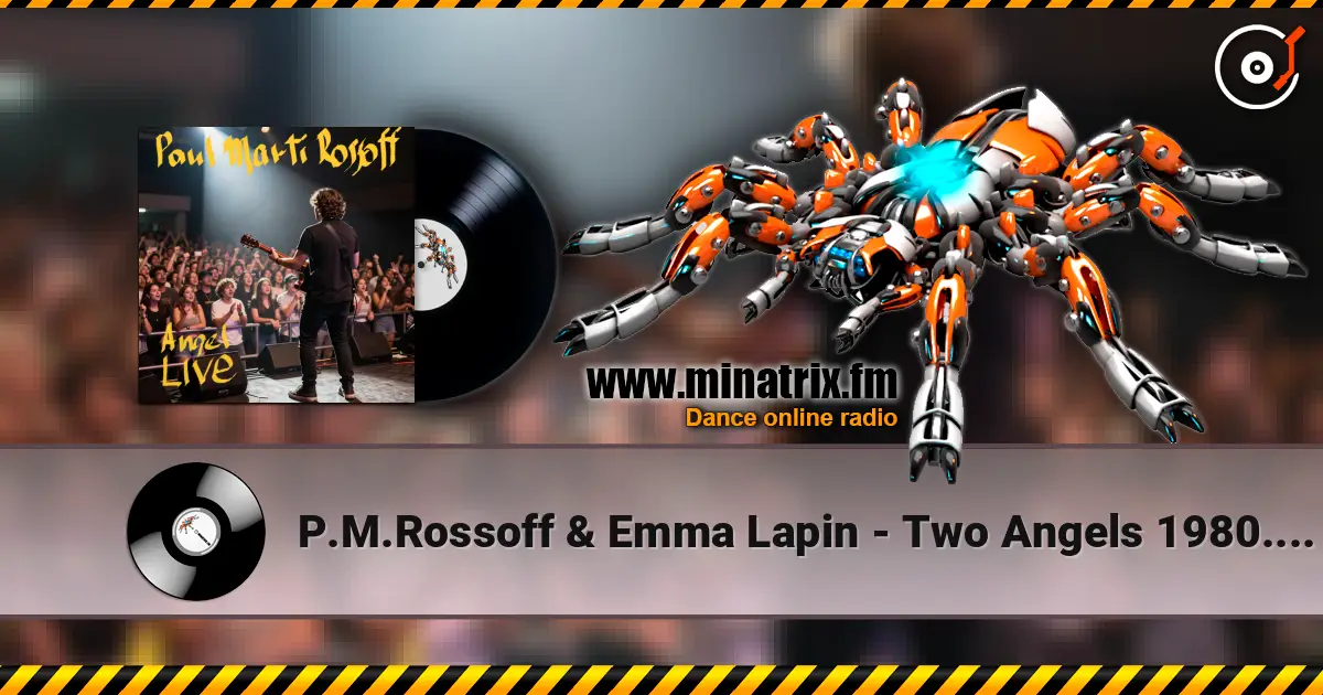 P.M.Rossoff & Emma Lapin - Two Angels 1980. Angel LIVE. Foreign Univer Hall 1991 高品质在线收听 | Minatrix.FM