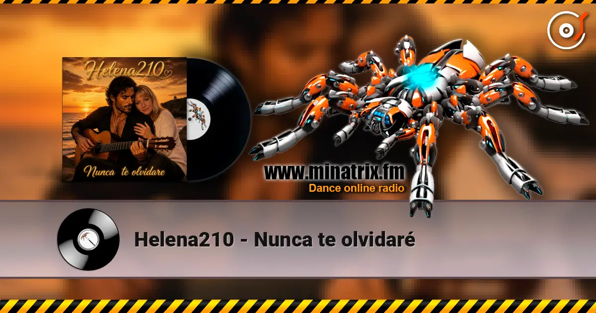 Helena210 - Nunca te olvidaré 高品质在线收听 | Minatrix.FM