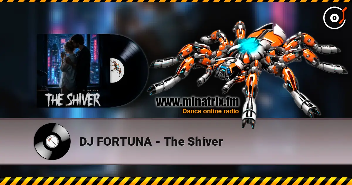DJ FORTUNA - The Shiver 高品质在线收听 | Minatrix.FM
