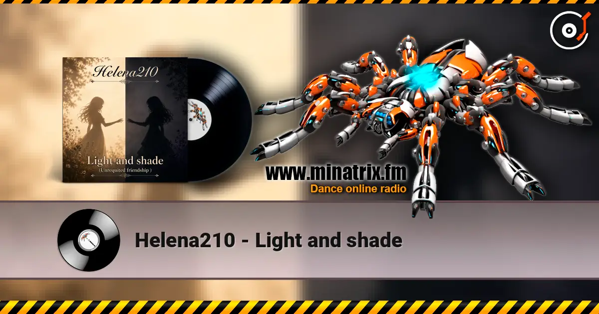 Helena210 - Light and shade 高品质在线收听 | Minatrix.FM
