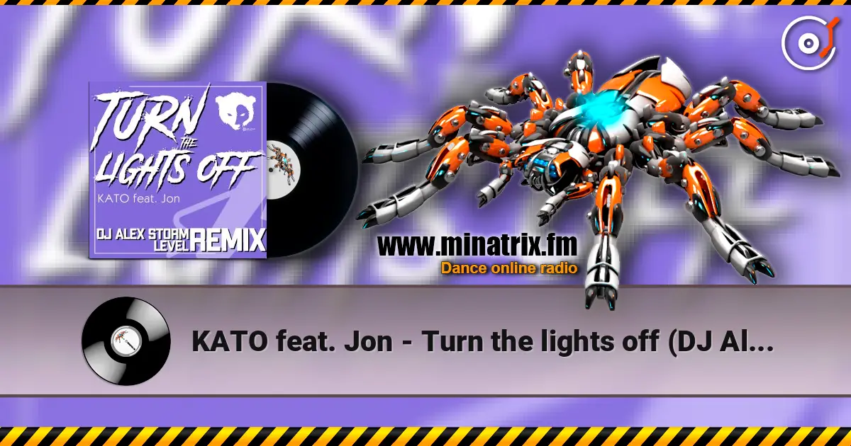 KATO feat. Jon - Turn the lights off (DJ Alex Storm & Level Remix) 高品质在线收听 | Minatrix.FM