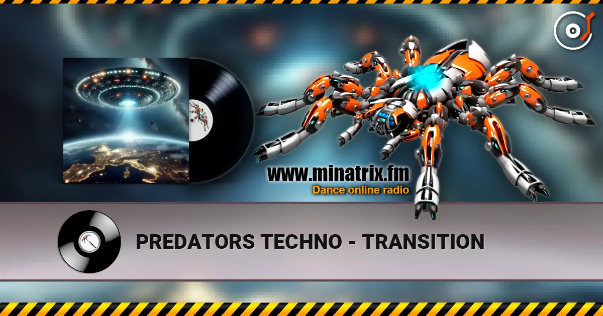 PREDATORS TECHNO - TRANSITION 高品质在线收听 | Minatrix.FM