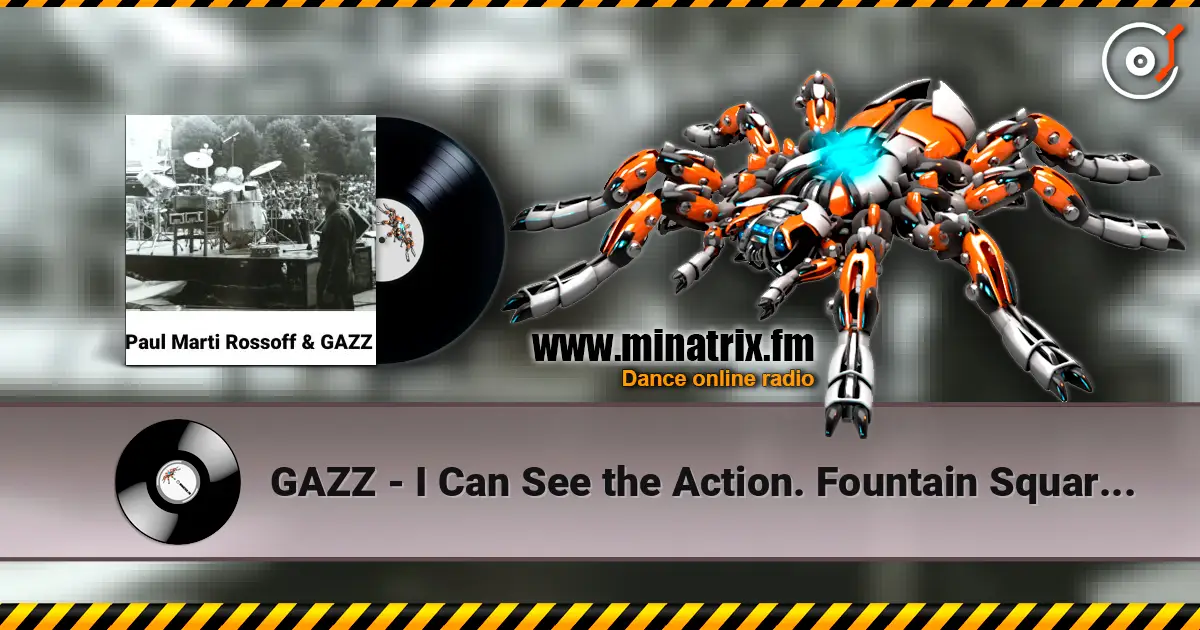 GAZZ - I Can See the Action. Fountain Square Live 1984. Restored & Remastered 2026 高品质在线收听 | Minatrix.FM