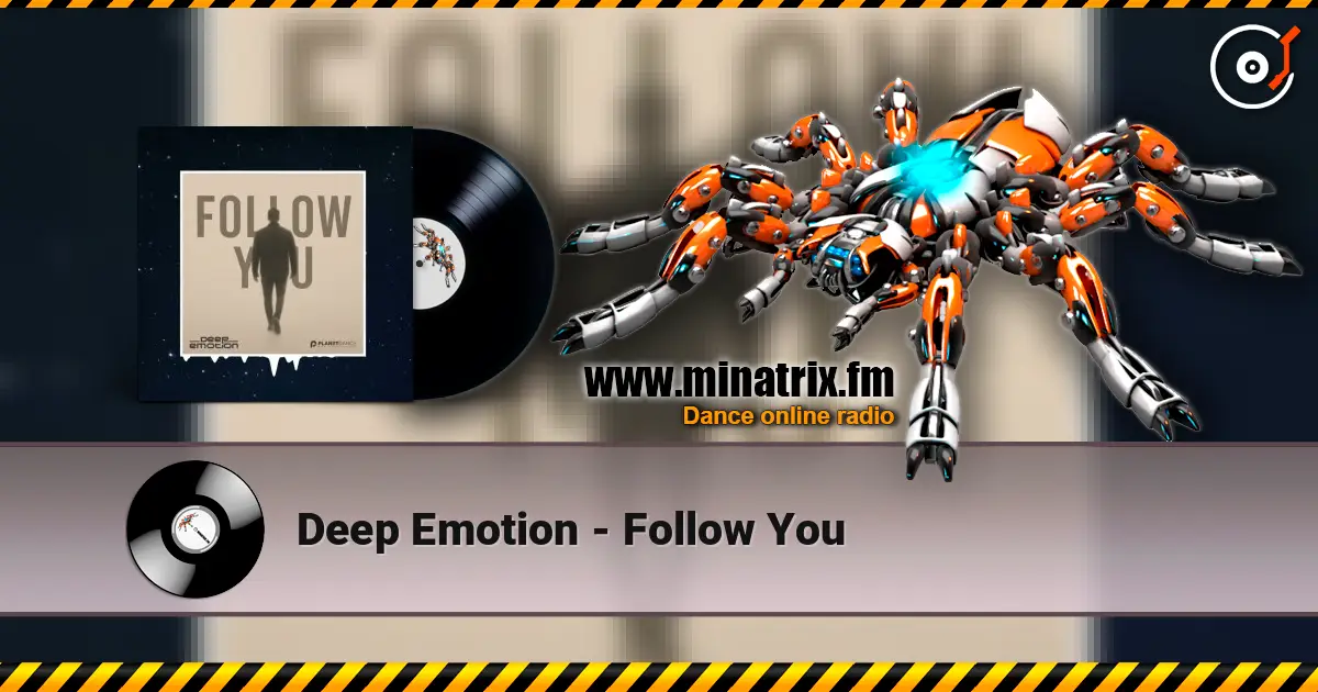 Deep Emotion - Follow You 高品质在线收听 | Minatrix.FM