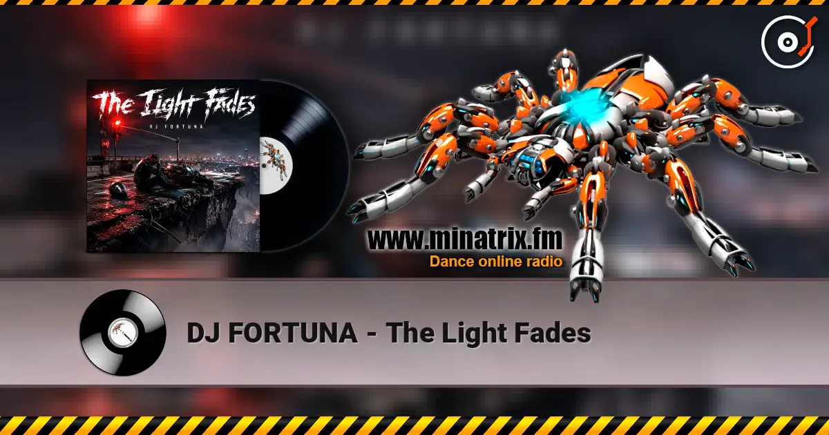 DJ FORTUNA - The Light Fades 高品质在线收听 | Minatrix.FM