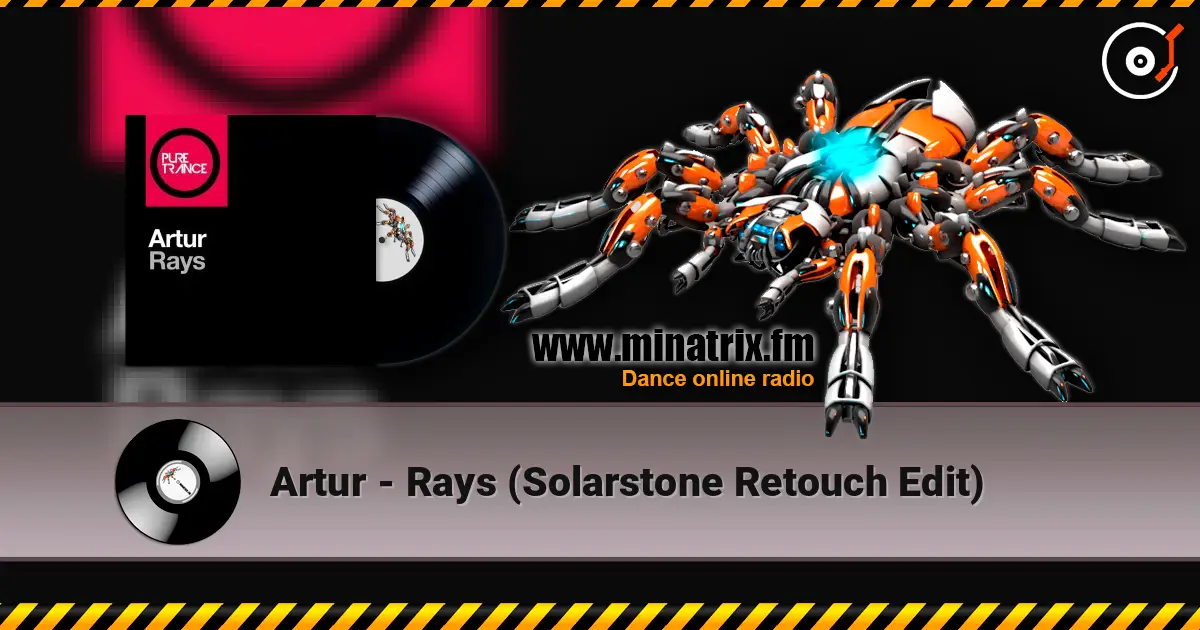 Artur - Rays (Solarstone Retouch Edit) 高品质在线收听 | Minatrix.FM