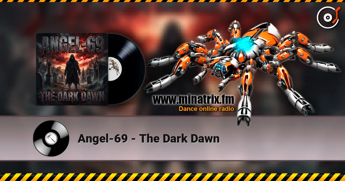 Angel-69 - The Dark Dawn 高品质在线收听 | Minatrix.FM