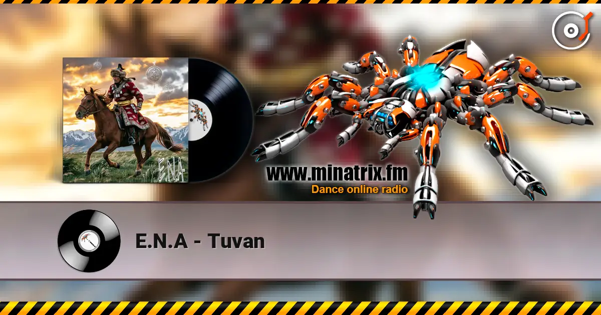 E.N.A - Tuvan 高品质在线收听 | Minatrix.FM