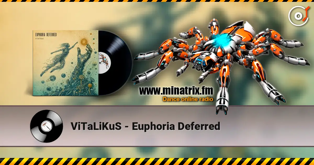 ViTaLiKuS - Euphoria Deferred 高品质在线收听 | Minatrix.FM