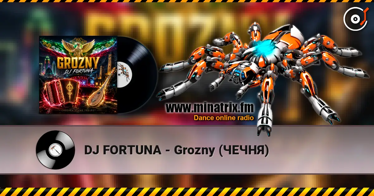 DJ FORTUNA - Grozny (ЧЕЧНЯ) 高品质在线收听 | Minatrix.FM