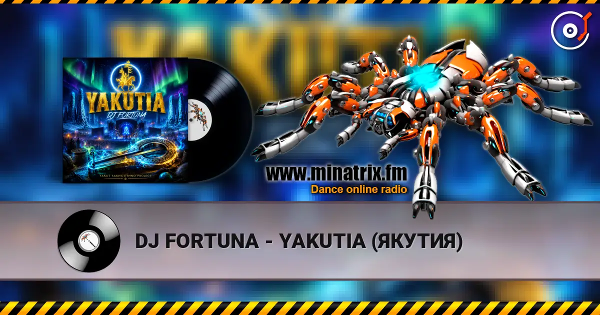 DJ FORTUNA - YAKUTIA (ЯКУТИЯ) 高品质在线收听 | Minatrix.FM
