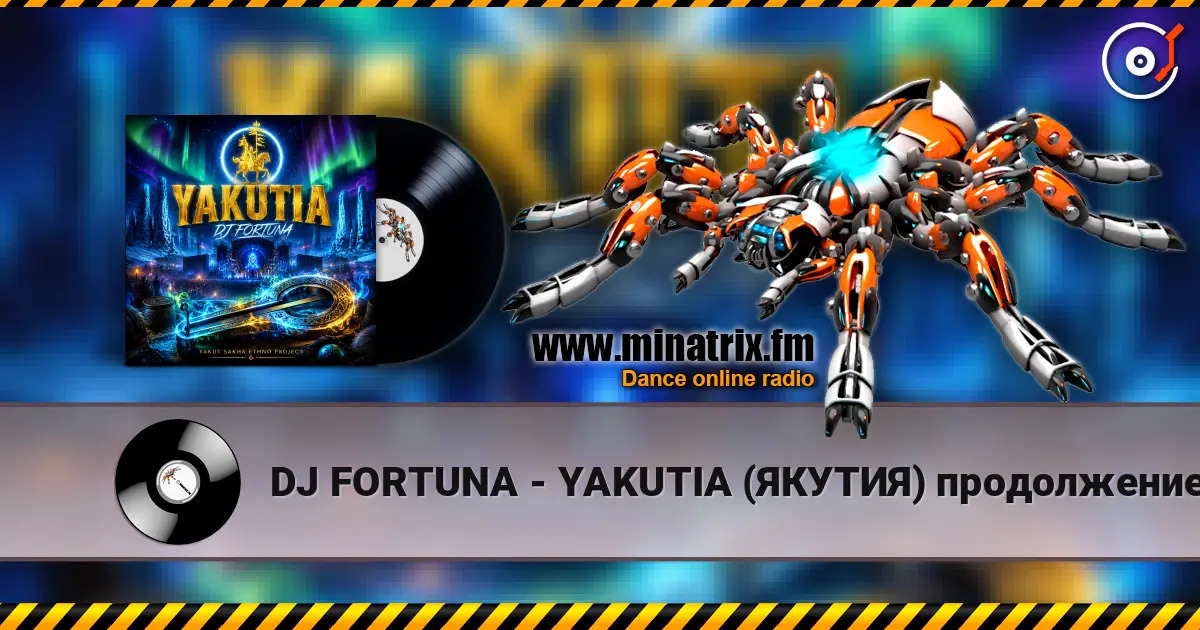 DJ FORTUNA - YAKUTIA (ЯКУТИЯ)  продолжение 高品质在线收听 | Minatrix.FM