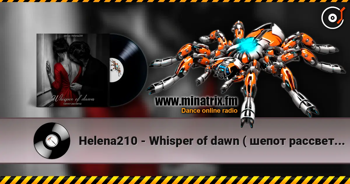 Helena210 - Whisper of dawn ( шепот рассвета)🔥❤️ 高品质在线收听 | Minatrix.FM