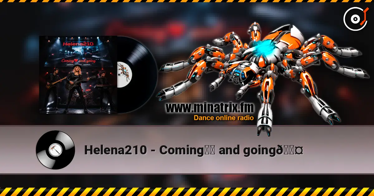 Helena210 - Coming❤️ and going🖤 高品质在线收听 | Minatrix.FM