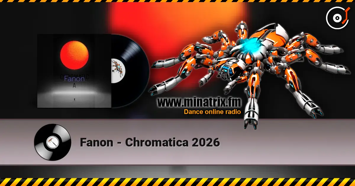 Fanon - Chromatica    2026 高品质在线收听 | Minatrix.FM