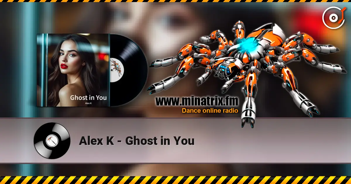 Alex K - Ghost in You 高品质在线收听 | Minatrix.FM