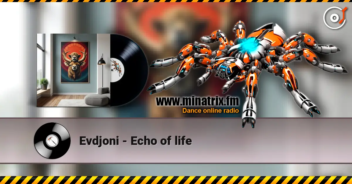 Evdjoni - Echo of life 高品质在线收听 | Minatrix.FM