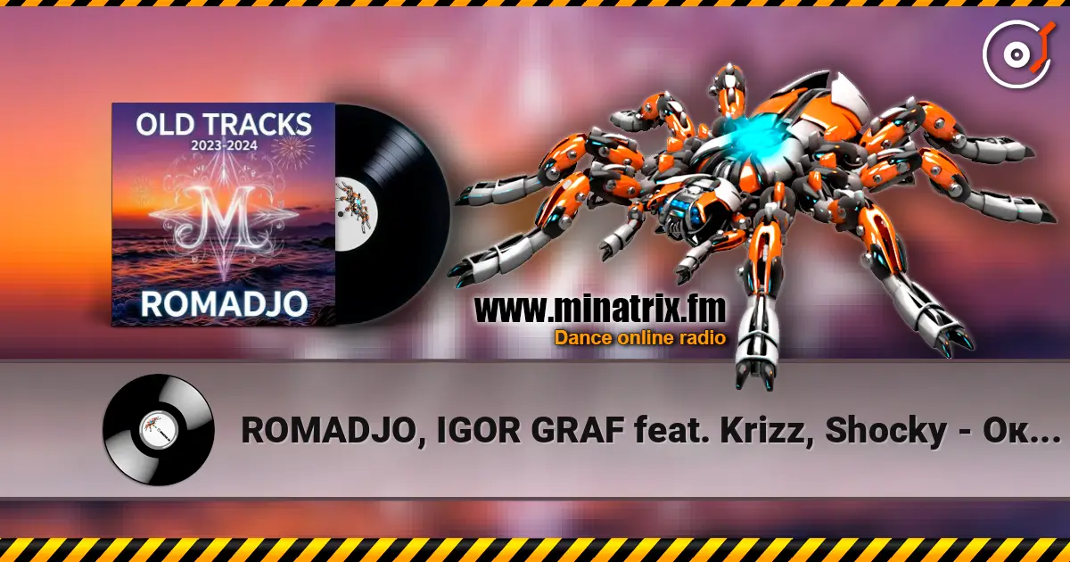 ROMADJO, IGOR GRAF feat. Krizz, Shocky - Оковы любви (old tracks 2023-2024) 高品质在线收听 | Minatrix.FM