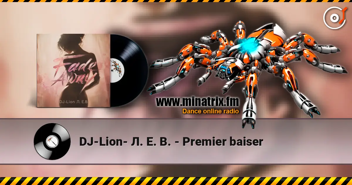 DJ-Lion- Л. Е. В. - Рremier baiser 高品质在线收听 | Minatrix.FM