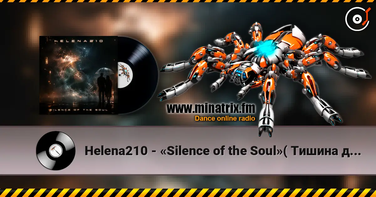 Helena210 - «Silence of the Soul»( Тишина души) 高品质在线收听 | Minatrix.FM