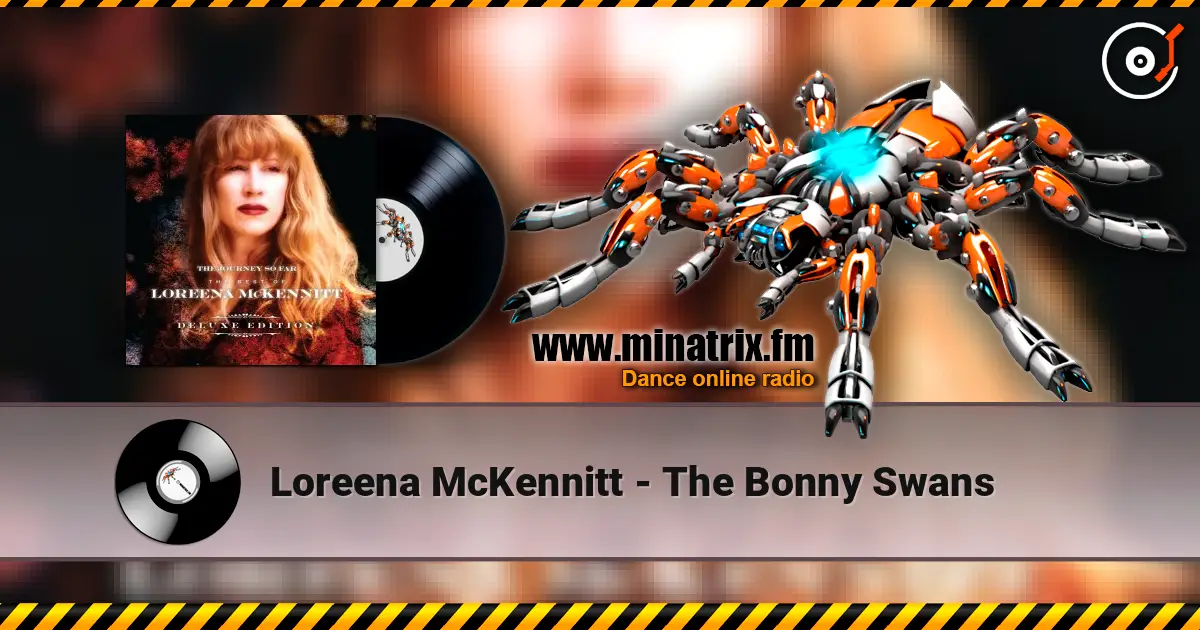 Loreena McKennitt - The Bonny Swans 高品质在线收听 | Minatrix.FM