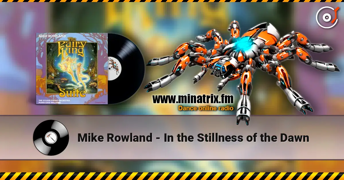 Mike Rowland - In the Stillness of the Dawn 高品质在线收听 | Minatrix.FM