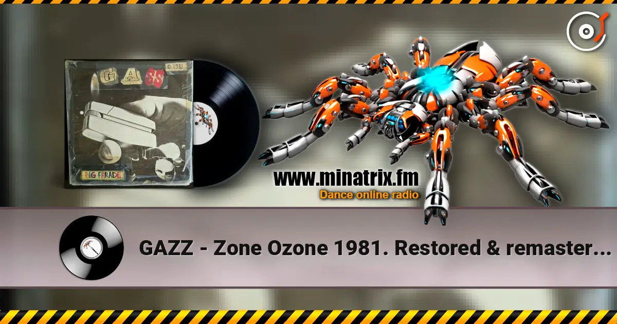 GAZZ - Zone Ozone 1981. Restored & remastered 2026. 高品质在线收听 | Minatrix.FM