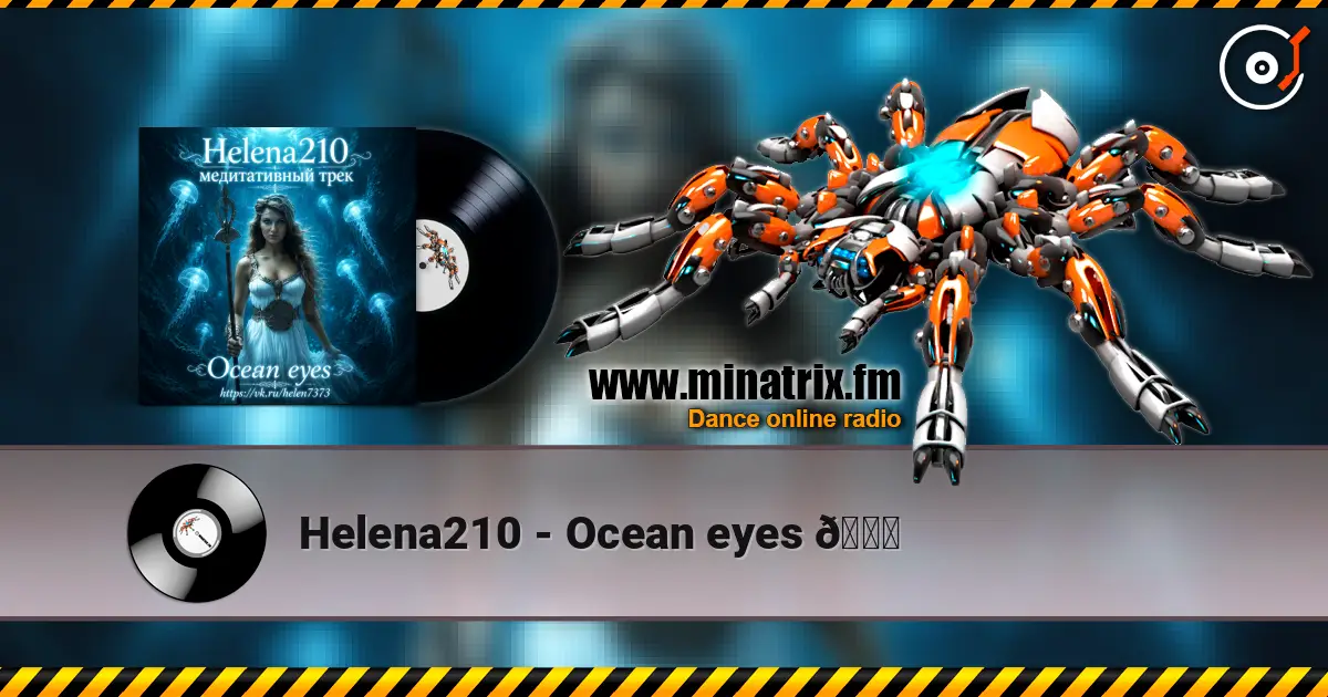 Helena210 - Ocean eyes 🌊 高品质在线收听 | Minatrix.FM