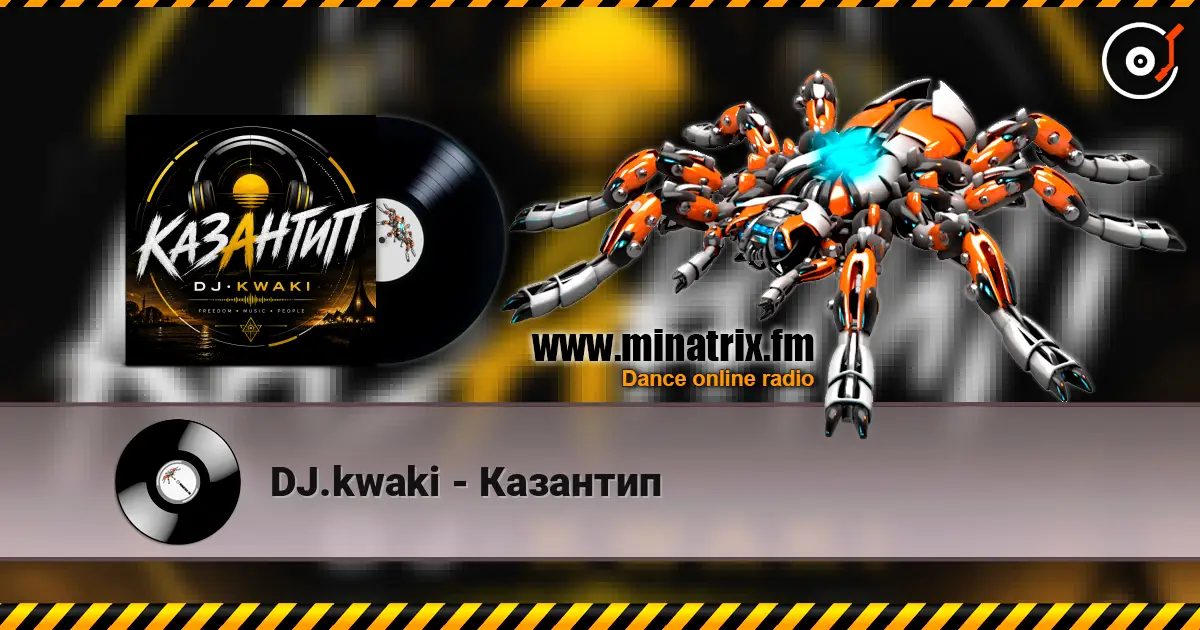 DJ.kwaki - Казантип 高品质在线收听 | Minatrix.FM