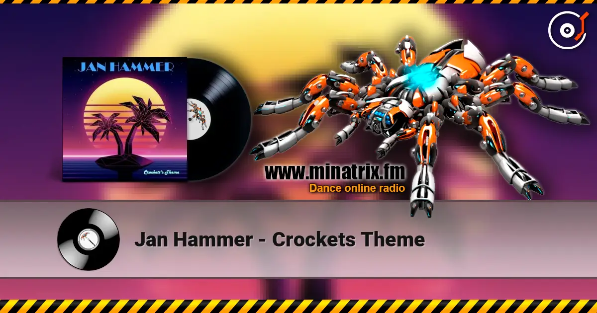 Jan Hammer - Crockets Theme 高品质在线收听 | Minatrix.FM