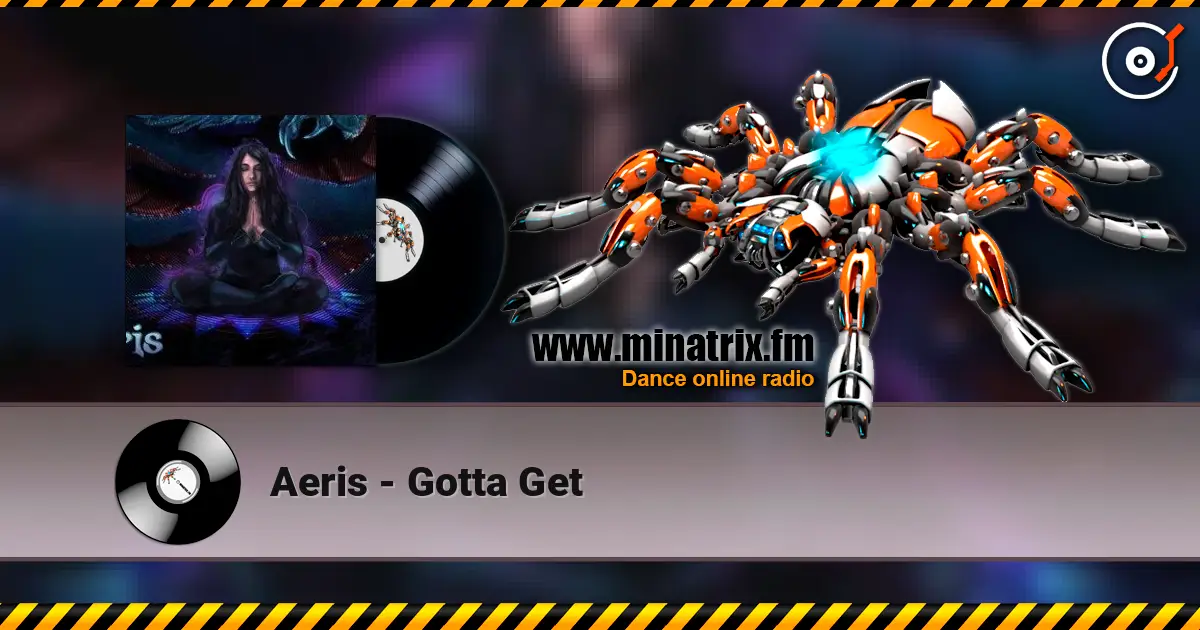 Aeris - Gotta Get 高品质在线收听 | Minatrix.FM