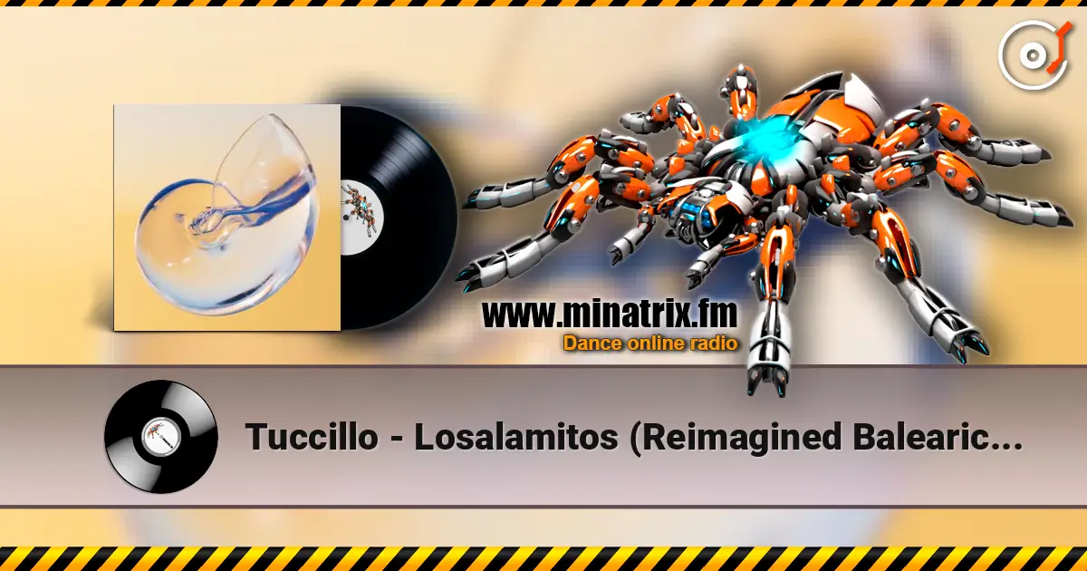 Tuccillo - Losalamitos (Reimagined Balearic Version) 高品质在线收听 | Minatrix.FM