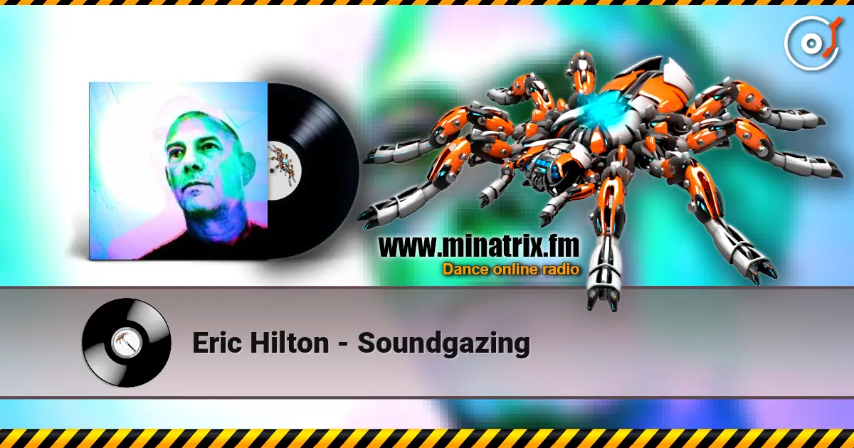 Eric Hilton - Soundgazing 高品质在线收听 | Minatrix.FM