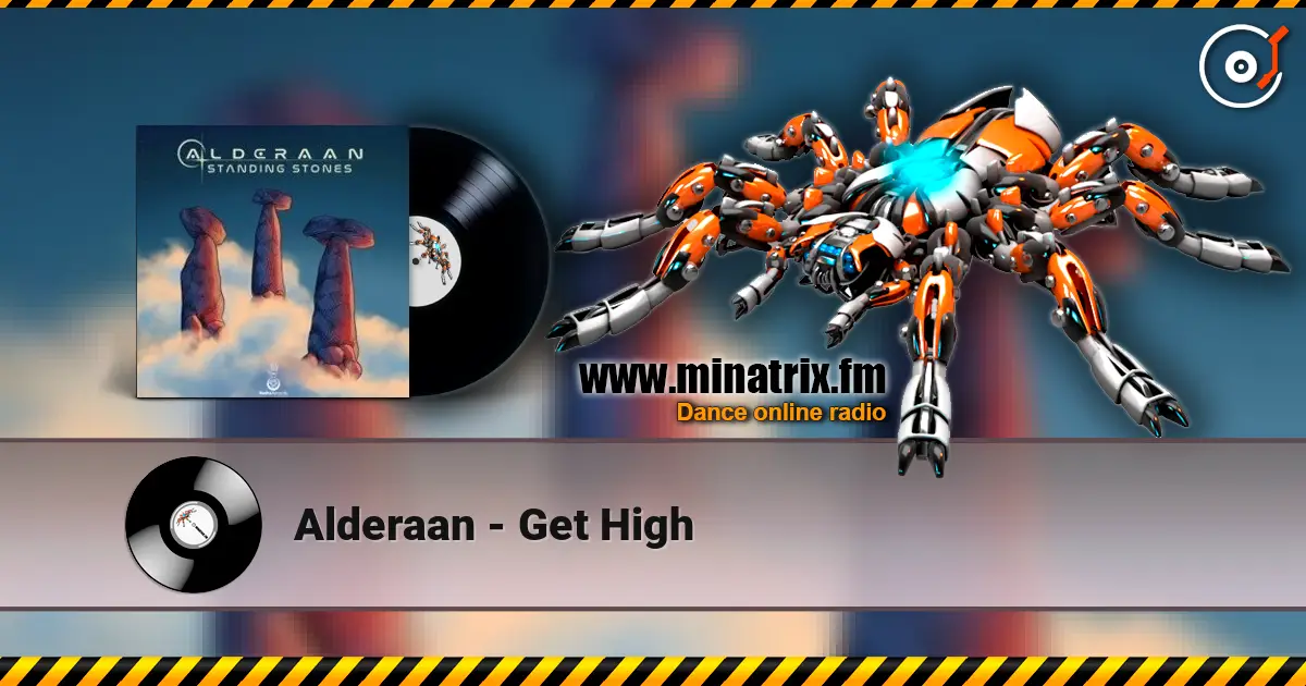 Alderaan - Get High 高品质在线收听 | Minatrix.FM