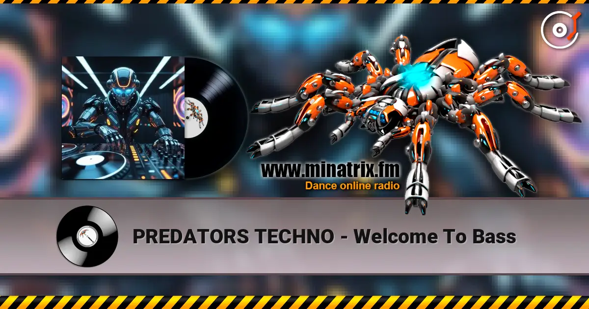 PREDATORS TECHNO - Welcome To Bass 高品质在线收听 | Minatrix.FM