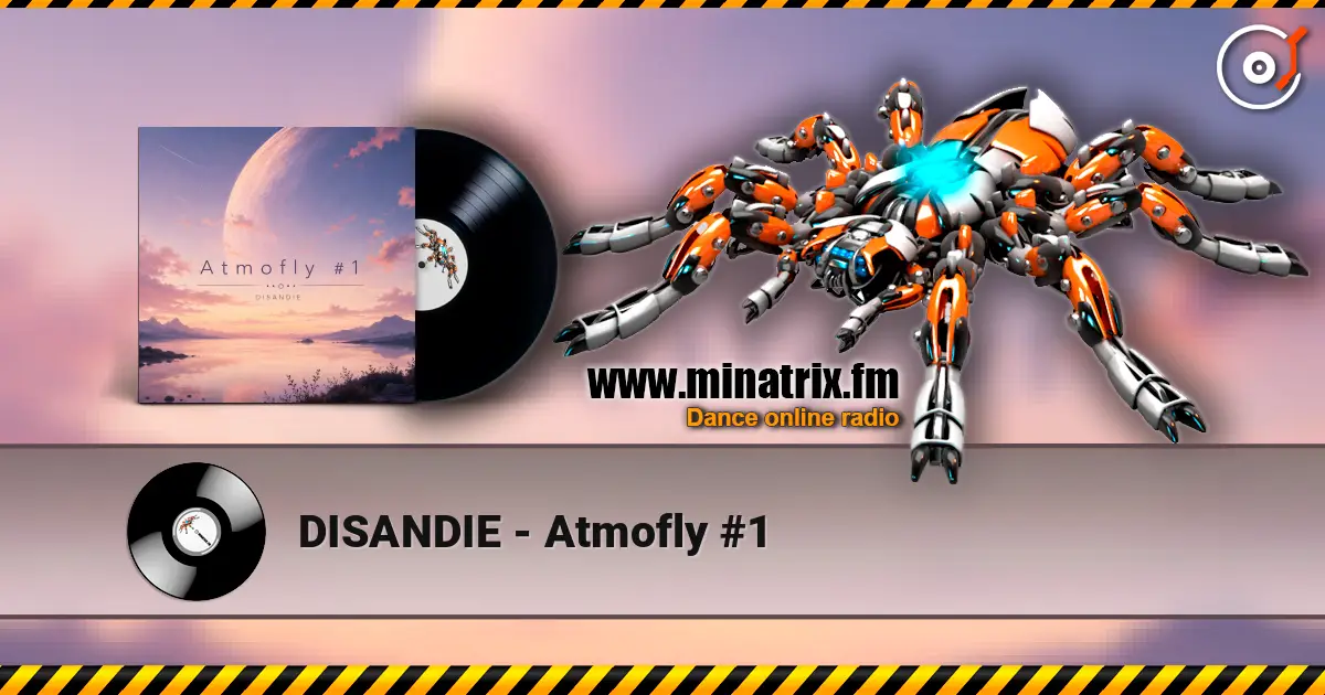 DISANDIE - Atmofly #1 高品质在线收听 | Minatrix.FM