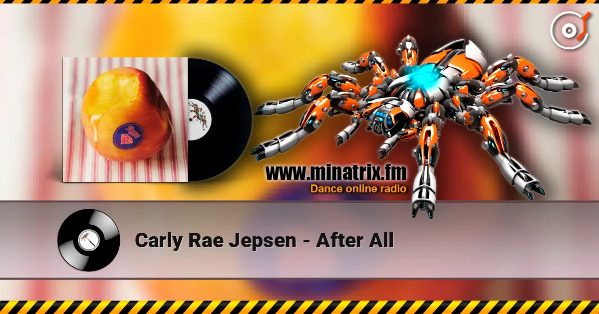 Carly Rae Jepsen - After All 高品质在线收听 | Minatrix.FM