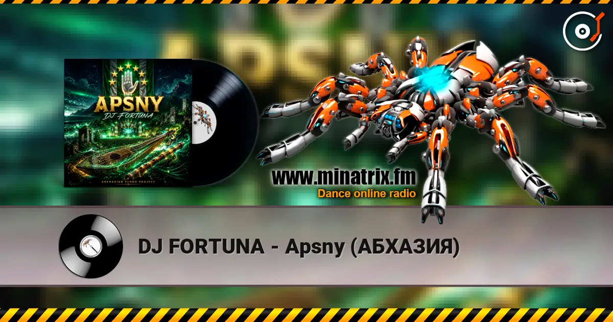 DJ FORTUNA - Apsny (АБХАЗИЯ) 高品质在线收听 | Minatrix.FM