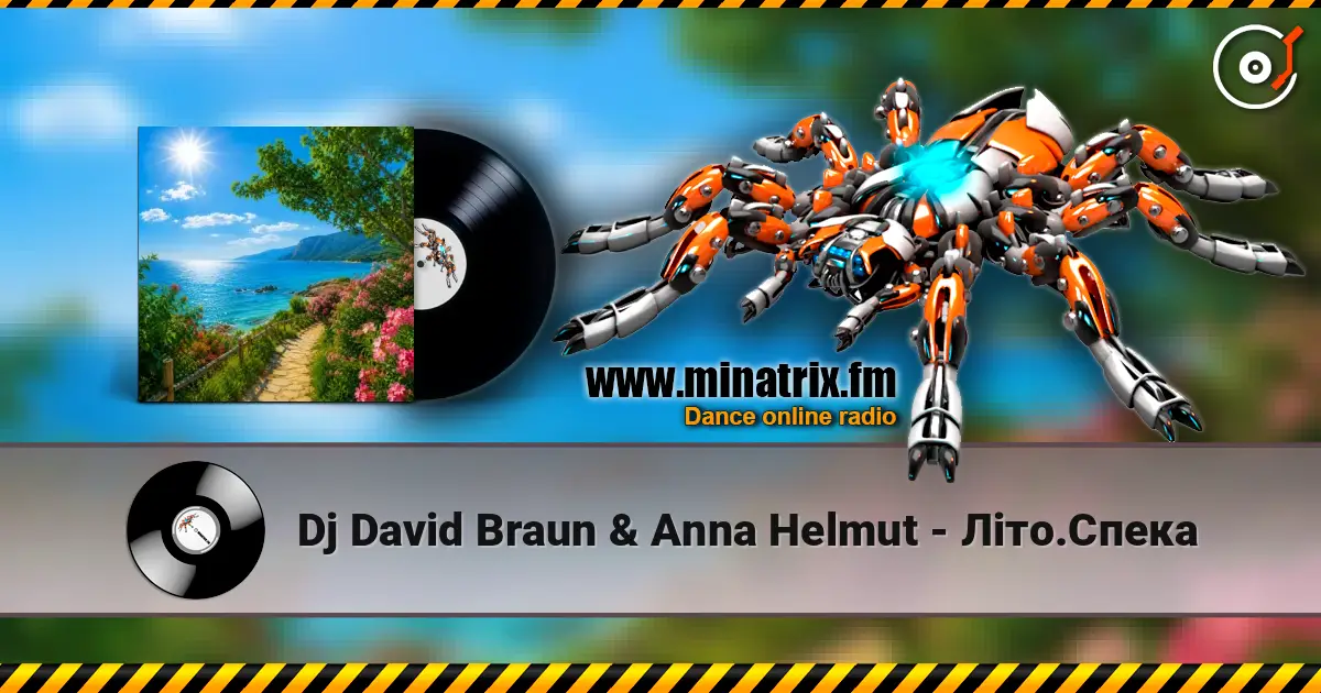 Dj David Braun & Anna Helmut - Літо.Спека 高品质在线收听 | Minatrix.FM