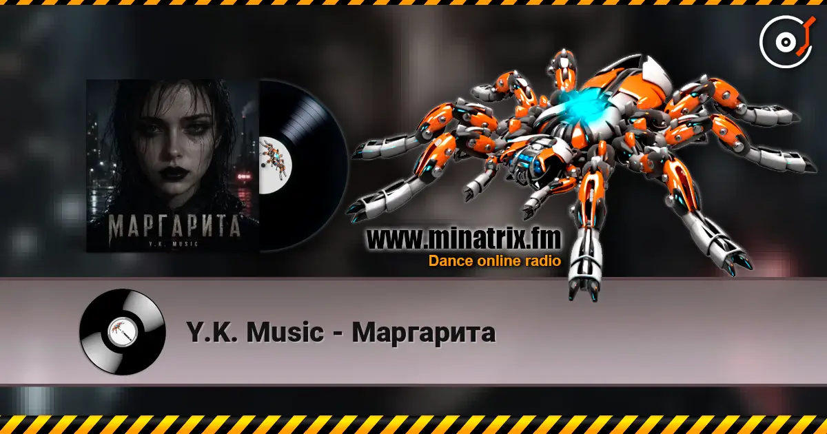 Y.K. Music - Маргарита 高品质在线收听 | Minatrix.FM