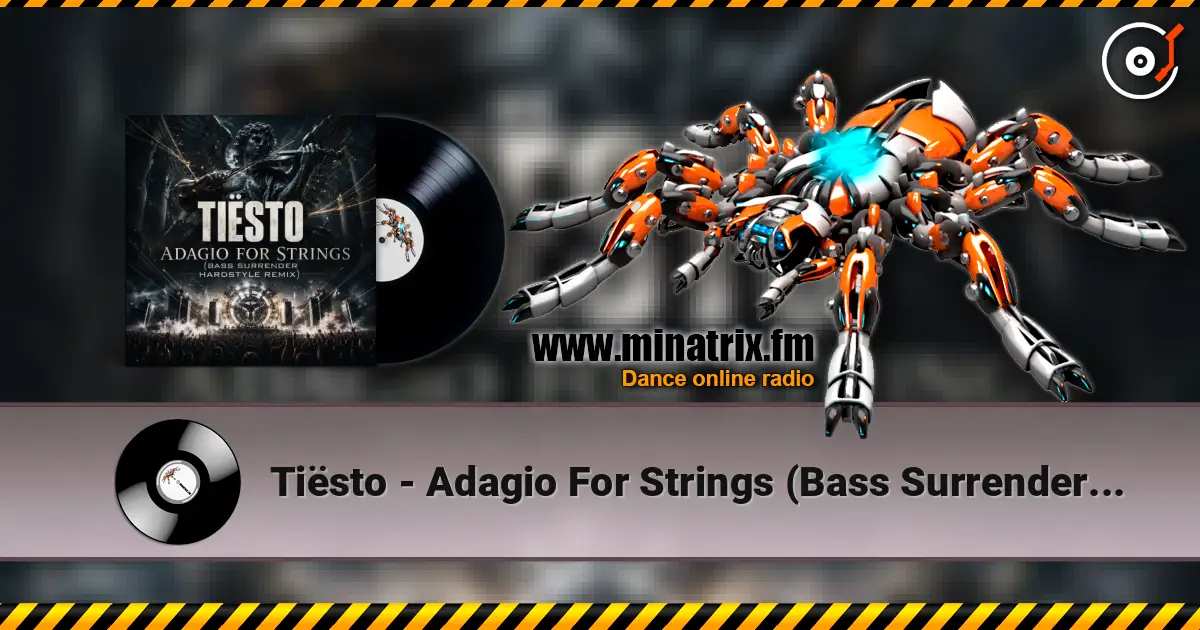 Tiësto - Adagio For Strings (Bass Surrender Hardstyle Remix) 高品质在线收听 | Minatrix.FM