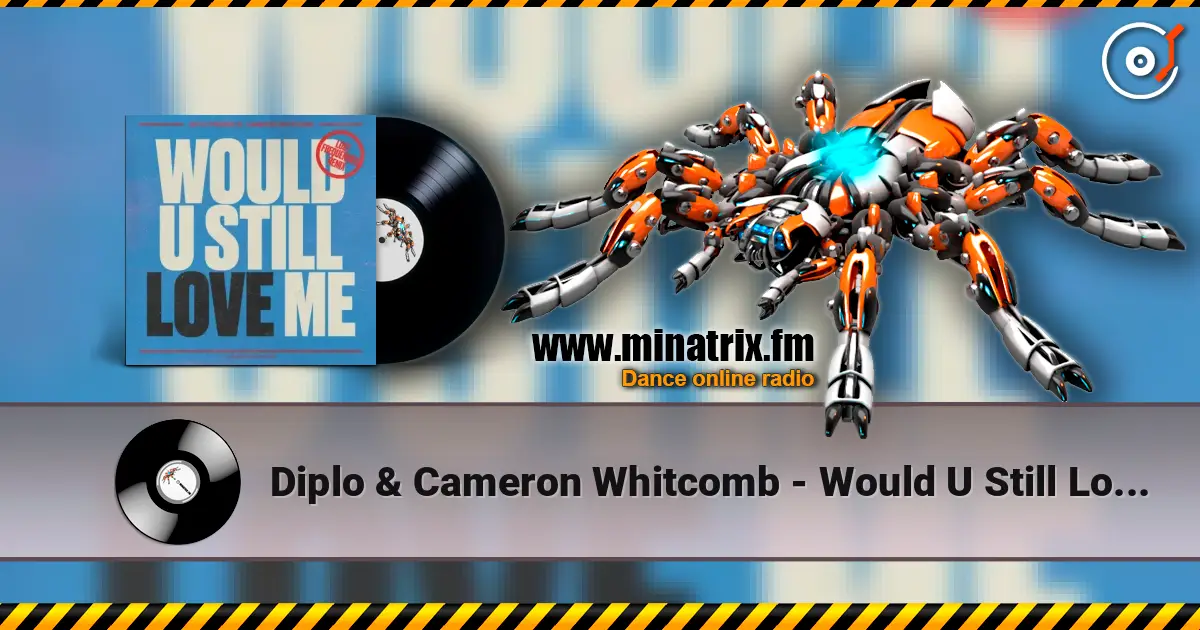 Diplo & Cameron Whitcomb - Would U Still Love Me (Lost Frequencies Remix) 高品质在线收听 | Minatrix.FM