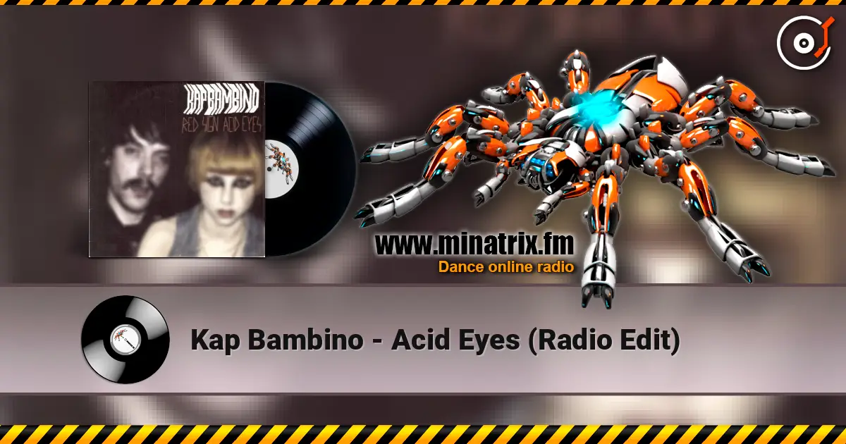 Kap Bambino - Acid Eyes (Radio Edit) 高品质在线收听 | Minatrix.FM