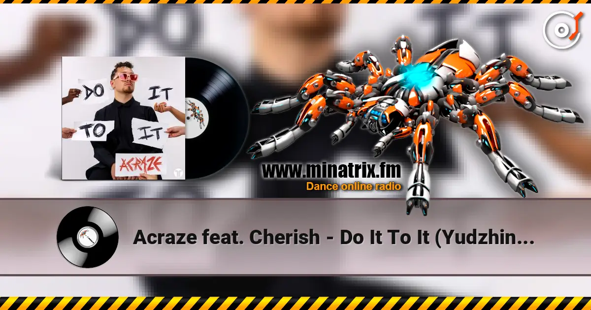 Acraze feat. Cherish - Do It To It (Yudzhin Radio Remix) 高品质在线收听 | Minatrix.FM